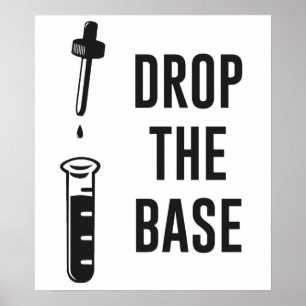 Lassen Sie die Bass-Chemie-Basis fallen Poster