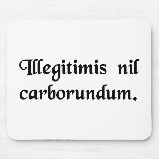 Lassen Sie die bastard Sie nicht unten reiben Mousepad (Vorne)