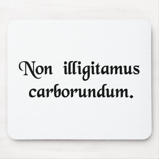 Lassen Sie die bastard Sie nicht unten reiben Mousepad (Vorne)