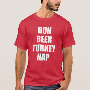 Lassen Sie die Bier-Türkei-Nickerchen laufen (AUF T-Shirt