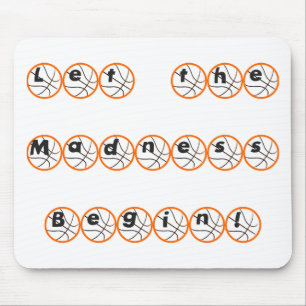 Lassen Sie die Verrücktheit anfangen Mousepad