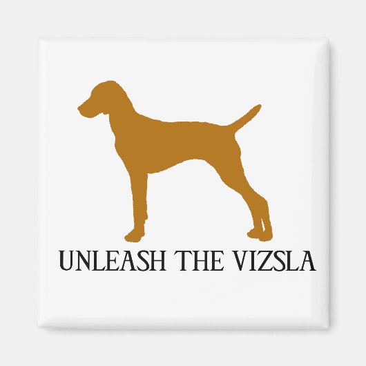 LASSEN SIE DIE VIZSLA AB MAGNET (Vorne)
