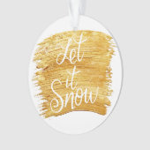 Lassen Sie es in Imitate Schnee in Gold Paint Indi Ornament (Vorderseite)