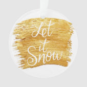 Lassen Sie es in Imitate Schnee in Gold Paint Indi Ornament (Vorderseite)