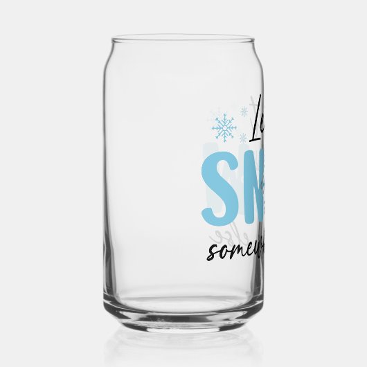 Lassen Sie es irgendwo anders schlafen - Funny Win Dosenglas (Rechts)