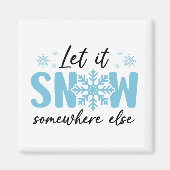 Lassen Sie es irgendwo anders schlafen - Funny Win Magnet (Vorne)