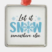 Lassen Sie es irgendwo anders schlafen - Funny Win Ornament Aus Metall (Vorne)