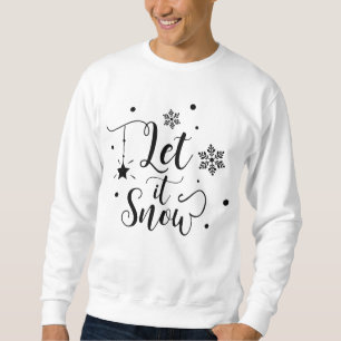 Lassen Sie es mit Schneeflocken schneien - Weihnac Sweatshirt