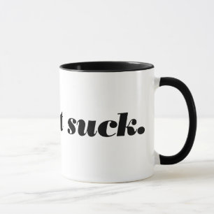 lassen Sie es saugen Tasse
