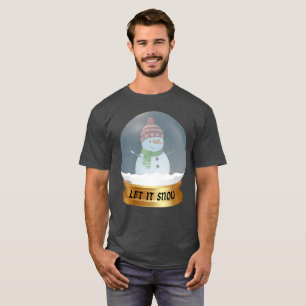 LASSEN SIE ES SCHNEE lustige Schneemann in der Wel T-Shirt