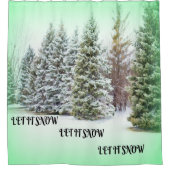 Lassen Sie es schneebedeckte Bäume grün glühen Win Duschvorhang (Vorderseite)