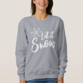 Lassen Sie es Schneeflocken Grauen Winter Sweatshirt (Vorderseite)
