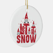 Lassen Sie es schneit | Funny Gnomies Weihnachten Keramik Ornament (Rechts)