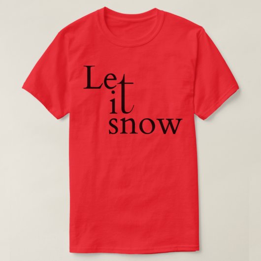 Lassen Sie es schneit T-Shirt (Design vorne)