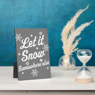 Lassen Sie es sonnig sonnig sarkastisch ugly Ch Fotoplatte