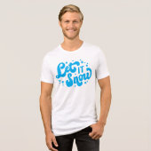 Lassen Sie es Winter-Design erstrahlen Tri-Blend Shirt (Vorderseite voll)