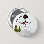 Lassen Sie es Winter Holiday Snowman Schnee. Button (Vorne & Hinten)
