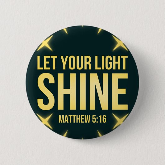 Lassen Sie Ihr helles Shine-Matthew-5:16 Button (Vorderseite)