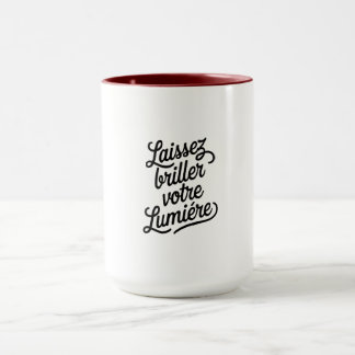 Lassen Sie Ihr Licht leuchten Tasse