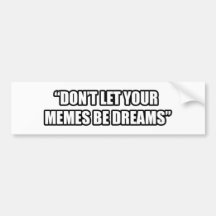 Lassen Sie Ihr Memes Träume nicht sein
