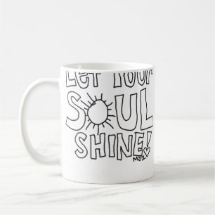 Lassen Sie Ihre Soulshine-Kaffee-Tasse Kaffeetasse