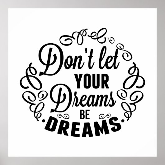 Lassen Sie Ihre Träume Träume nicht sein Poster (Vorne)