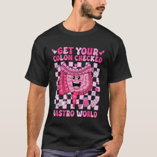 Lassen Sie Ihren Dickdarm überprüfen Gastro World T-Shirt