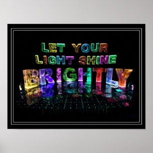 Lassen Sie Ihren hellen Shine hell Poster