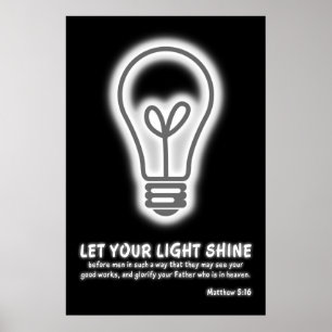 Lassen Sie Ihren hellen Shine-Matthew-5:16 Poster