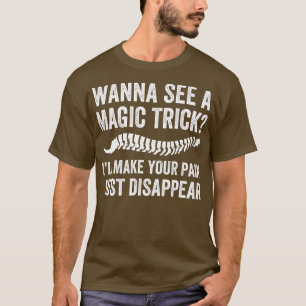 Lassen Sie Ihren Schmerz verschwinden Funny Chirop T-Shirt