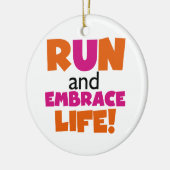 Lassen Sie laufen und umfassen Sie Leben-orange Keramik Ornament (Links)