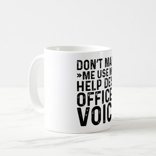 Lassen Sie mich die Stimme meines Helpdesk-Mitarbe Kaffeetasse (Vorderseite Links)