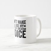 Lassen Sie mich meine Content Creator-Stimme nicht Kaffeetasse (VorderseiteRechts)