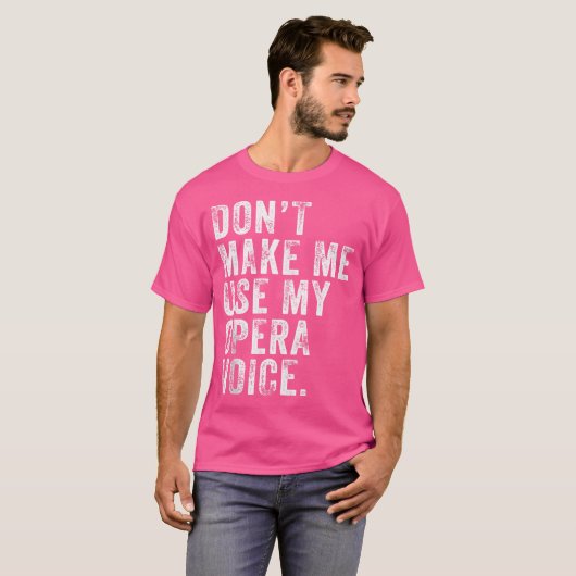 Lassen Sie mich meine Oper nicht mit lustigen Vint T-Shirt (Vorne ganz)