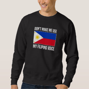 Lassen Sie mich meine philippinische Stimme Filipi Sweatshirt