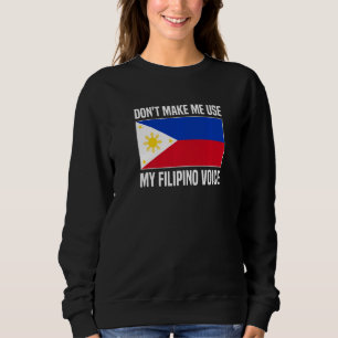 Lassen Sie mich meine philippinische Stimme Filipi Sweatshirt