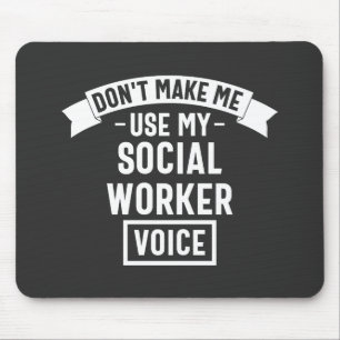 Lassen Sie mich meine Stimme der Sozialarbeiter ni Mousepad