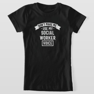 Lassen Sie mich meine Stimme der Sozialarbeiter ni T-Shirt