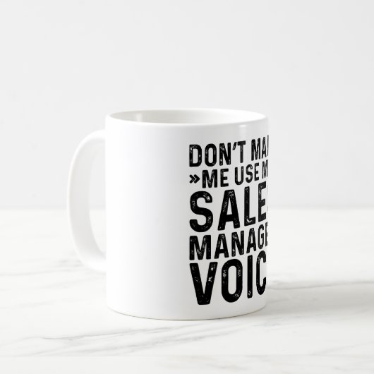 Lassen Sie mich meine Stimme des Vertriebsleiters Kaffeetasse (Vorderseite Links)