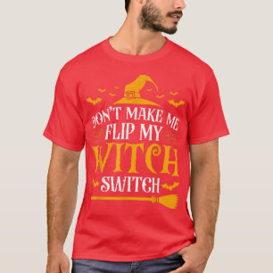 Lassen Sie mich meinen Hexenschalter 656 nicht Ged T-Shirt
