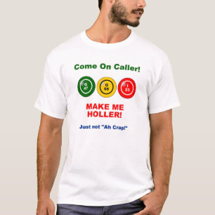 Lassen Sie mich - nicht ah Misten brüllen T-Shirt