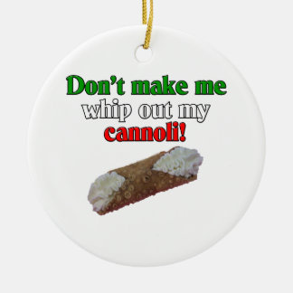 Lassen Sie mich nicht mein cannoli heraus Keramikornament