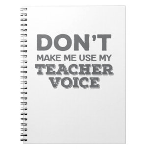 Lassen Sie mich nicht mein Teacher-Voice-Teacher-Z Notizblock