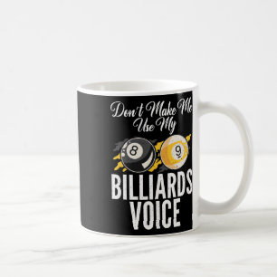 Lassen Sie mich nicht meine Billard Voice Pool Bil Kaffeetasse