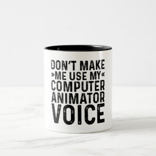 Lassen Sie mich nicht meine Computeranimatorenstim Zweifarbige Tasse