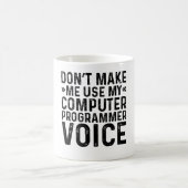 Lassen Sie mich nicht meine Computerprogrammierers Kaffeetasse (Mittel)