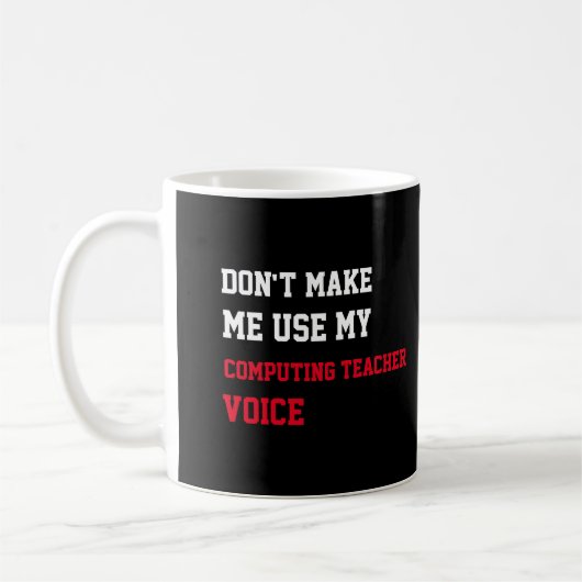 Lassen Sie mich nicht meine Computerstimme verwend Kaffeetasse (Links)