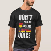Lassen Sie mich nicht meine deutsche Stimme T-Shirt (Vorderseite)