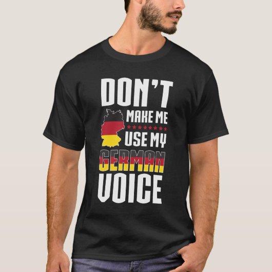 Lassen Sie mich nicht meine deutsche Stimme T-Shirt (Vorderseite)