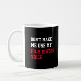Lassen Sie mich nicht meine Filmemacherstimme verw Kaffeetasse
